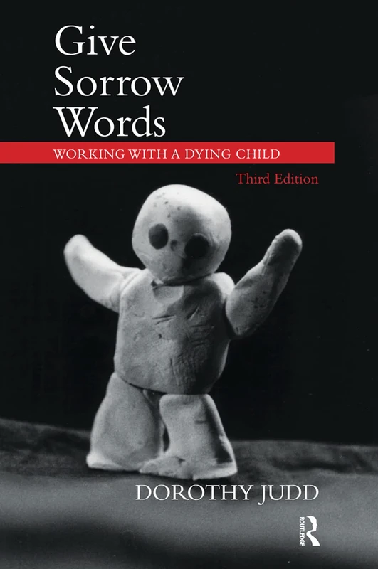 Give Sorrow Words: Working with a Dying Child
