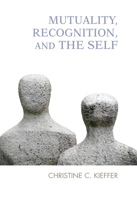 Routledge - Mutuality, Recognition, and the Self Book