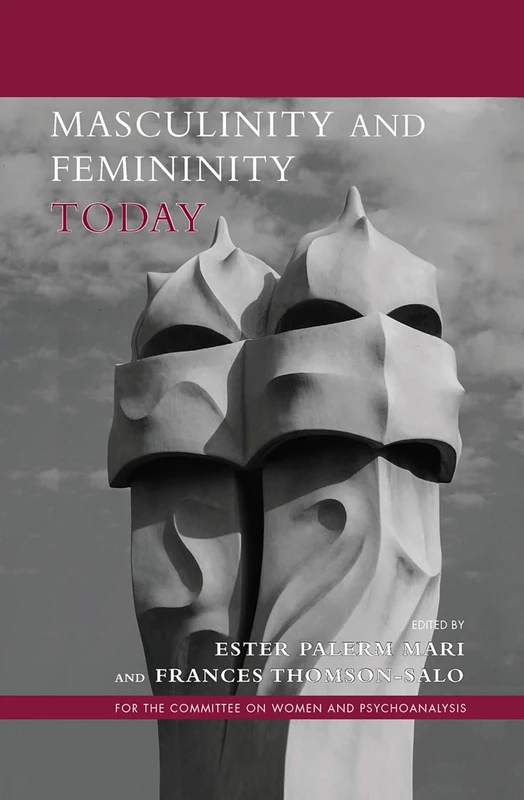 Masculinity and Femininity Today (Psychoanalysis and Women Series)