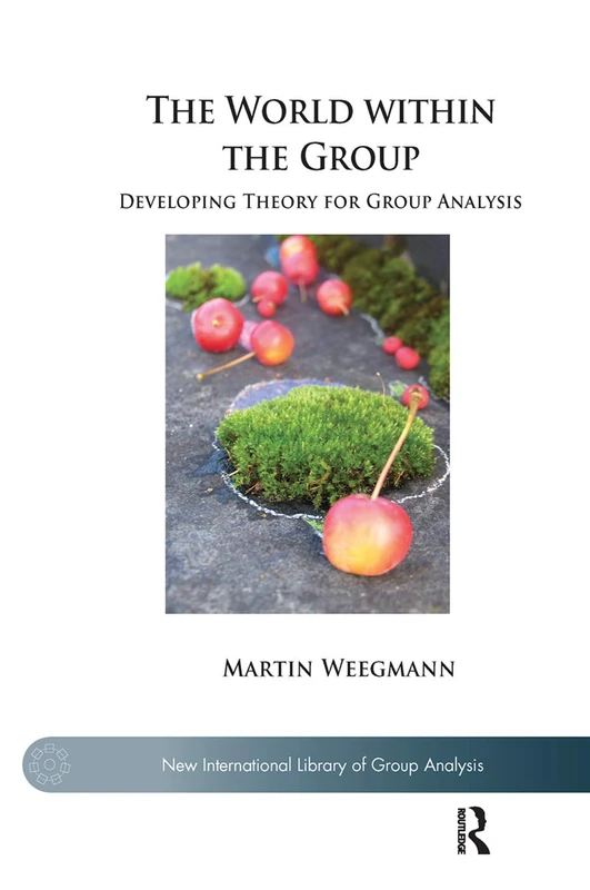 Routledge - The World within the Group: Group Analysis Theory