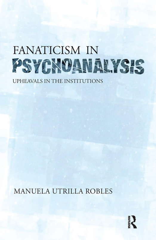 Upheavals in the Psychoanalytical Institutions II: Upheavals in the Institutions: 2