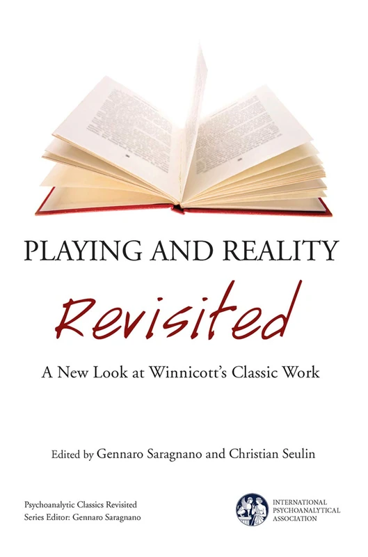 Routledge Playing and Reality Revisited - Winnicott Classics