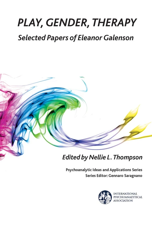 Routledge Play, Gender, Therapy: Selected Papers of Eleanor Galenson - Image 1