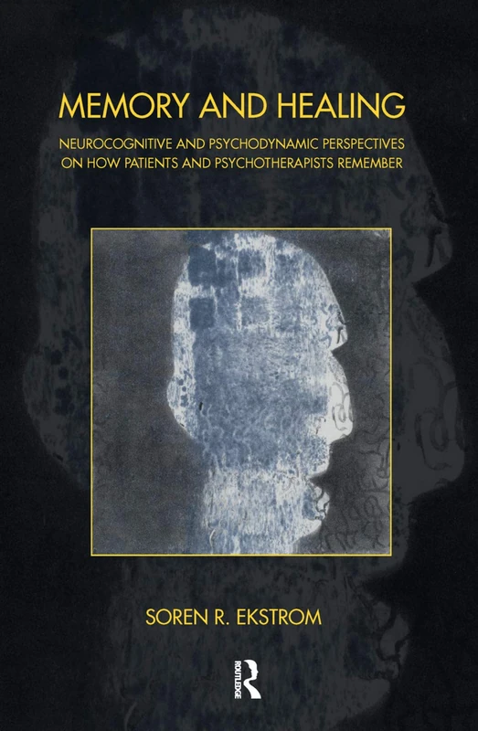 Routledge Memory and Healing - Neurocognitive Psychology Book