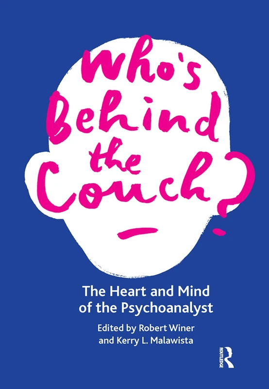 Routledge - Who's Behind the Couch?: The Heart and Mind of the Psychoanalyst