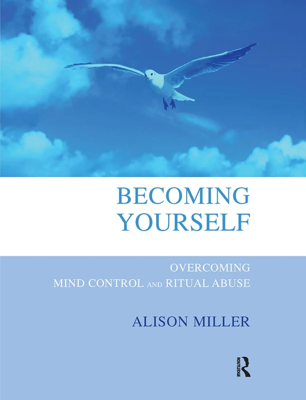 Becoming Yourself: Overcoming Mind Control - Routledge