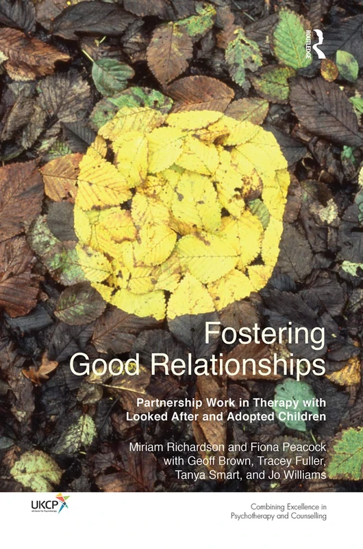 Routledge Fostering Good Relationships: Therapy for Care & Adoption