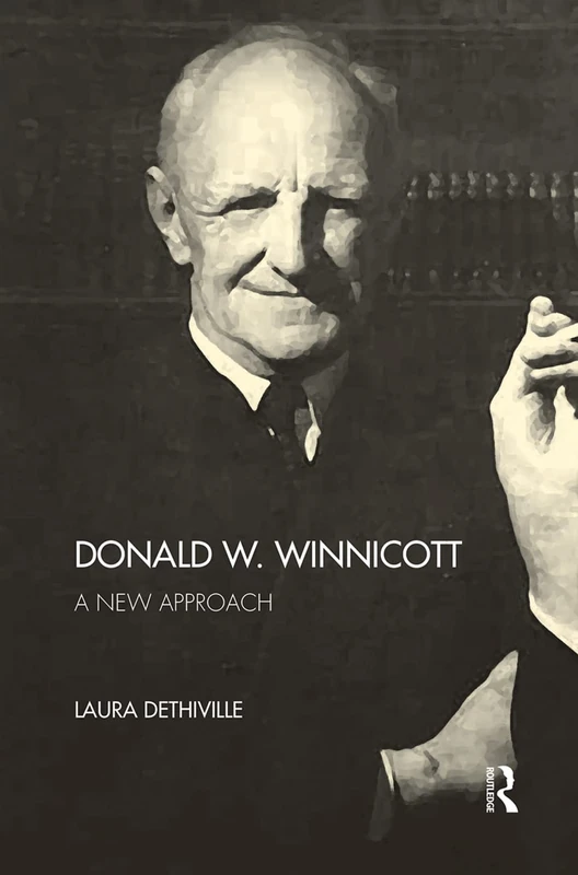 Routledge - Donald W. Winnicott: A New Approach - Psychology Book