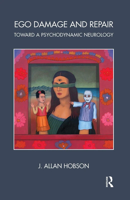 Ego Damage and Repair: Toward a Psychodynamic Neurology