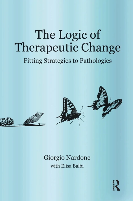 The Logic of Therapeutic Change: Fitting Strategies to Pathologies - Image 1