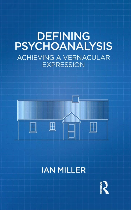 Defining Psychoanalysis: Achieving a Vernacular Expression - Image 1