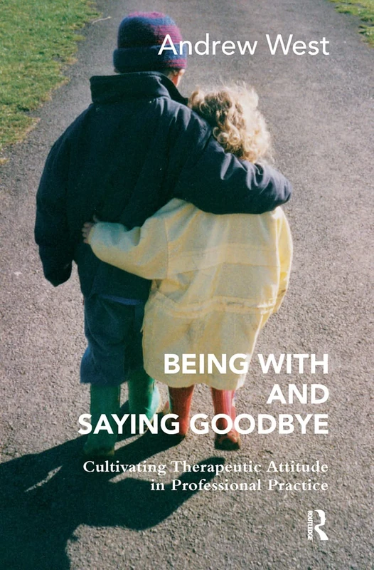 Being With and Saying Goodbye: Cultivating Therapeutic Attitude in Professional Practice - Image 1