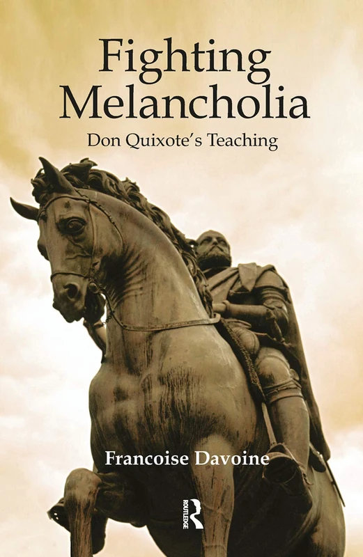 Fighting Melancholia: Don Quixote's Teaching