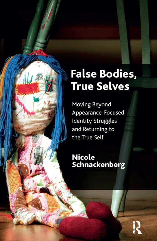 False Bodies, True Selves: Moving Beyond Appearance-Focused Identity Struggles and Returning to the True Self