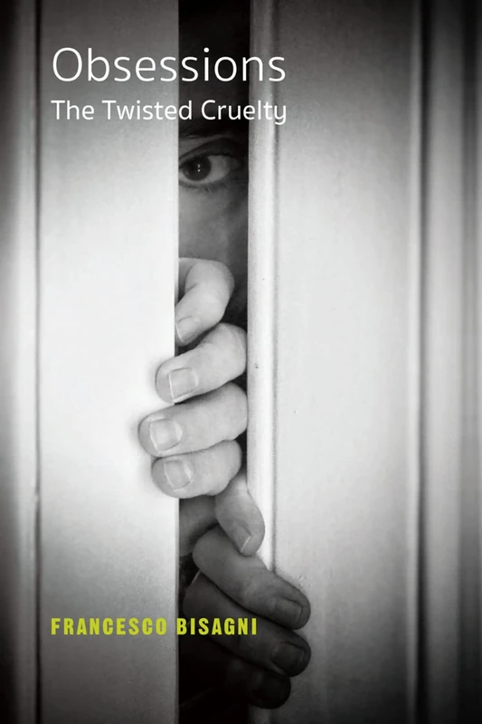 Routledge Obsessions: The Twisted Cruelty - Clinical Psychology