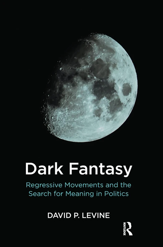 Routledge - Dark Fantasy: Regressive Movements in Politics - Image 1