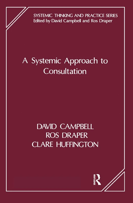 Routledge - A Systemic Approach to Consultation Book