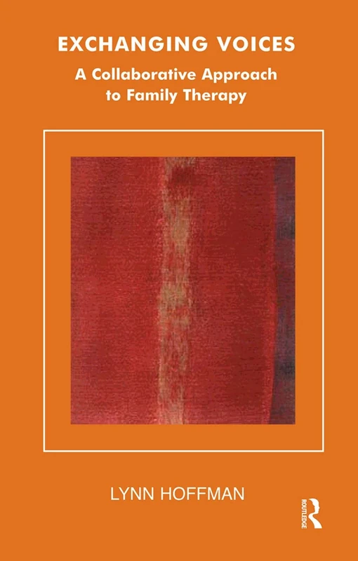 Exchanging Voices: A Collaborative Approach to Family Therapy (The Systemic Thinking and Practice Series) - Image 1