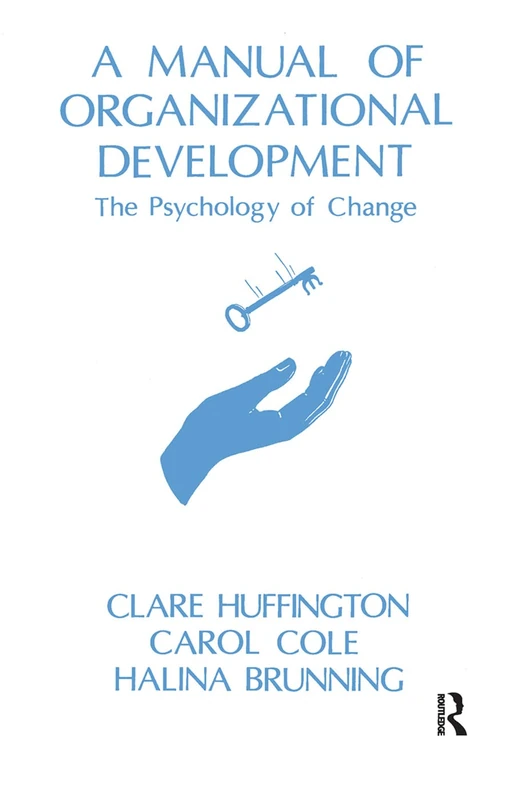 A Manual of Organizational Development: The Psychology of Change (Systemic Thinking & Practice Genes)