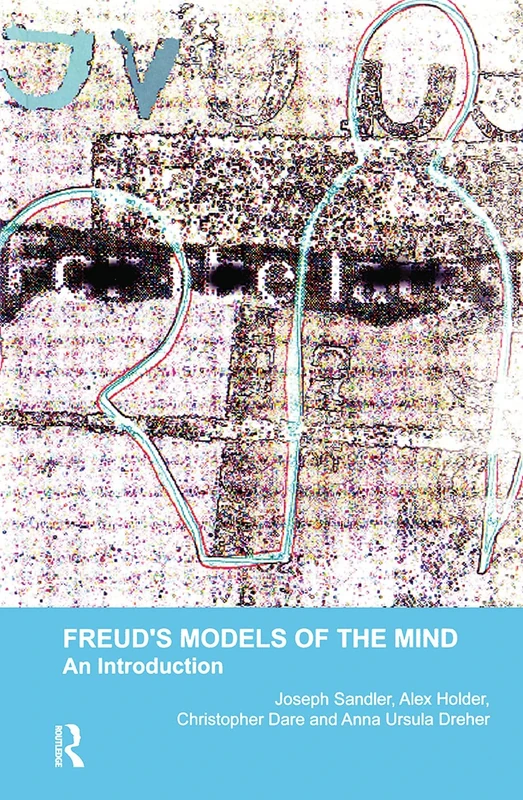 Freud's Models of the Mind: An Introduction (The Psychoanalytic Monograph Series)