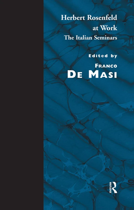 Herbert Rosenfeld at Work: The Italian Seminars