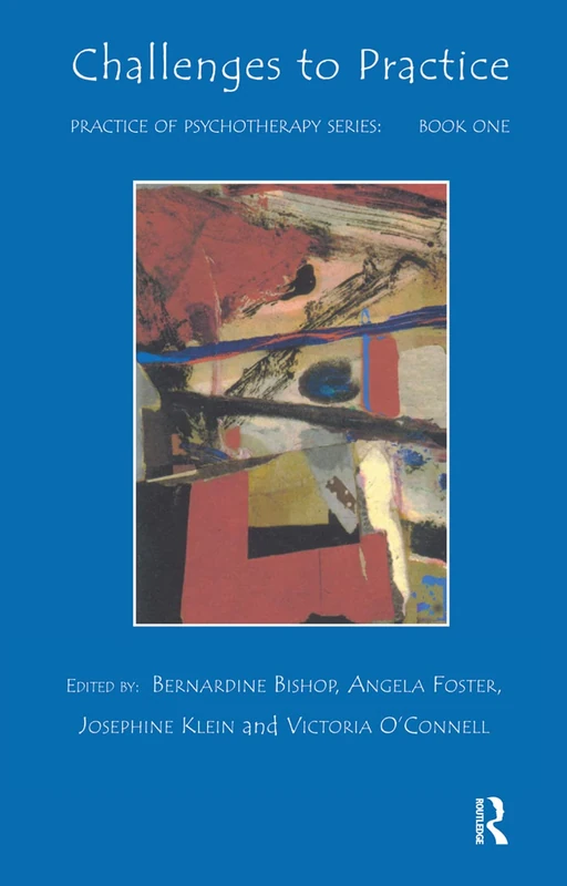 Challenges to Practice: BOOK 1 (The LCP Practice in Psychotherapy Series)