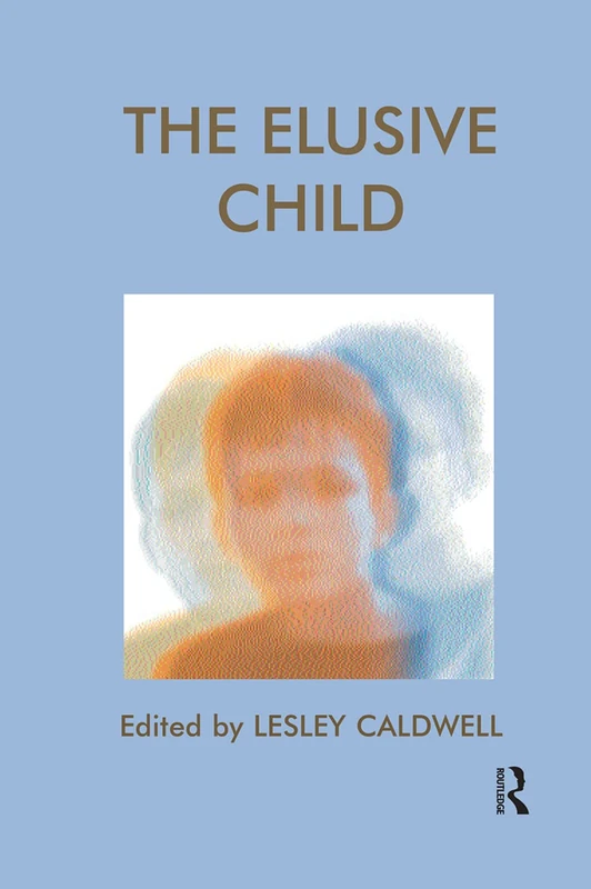 The Elusive Child (The Winnicott Studies Monograph Series)