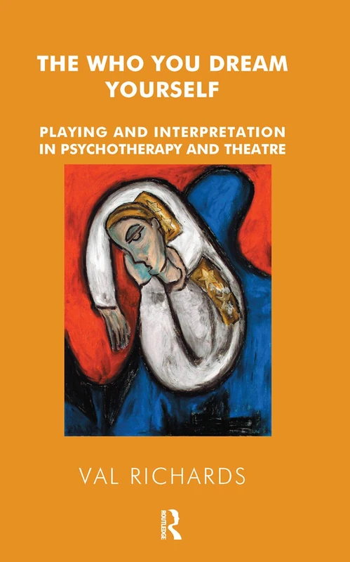 Routledge - The Who You Dream Yourself - Psychotherapy Book