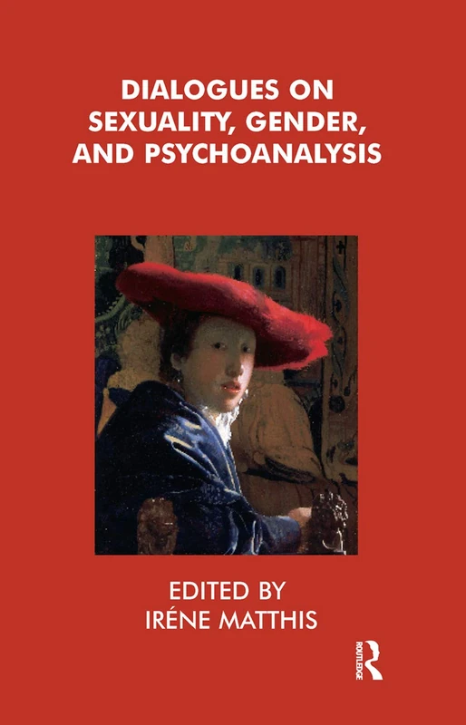 Routledge Dialogues on Sexuality, Gender and Psychoanalysis