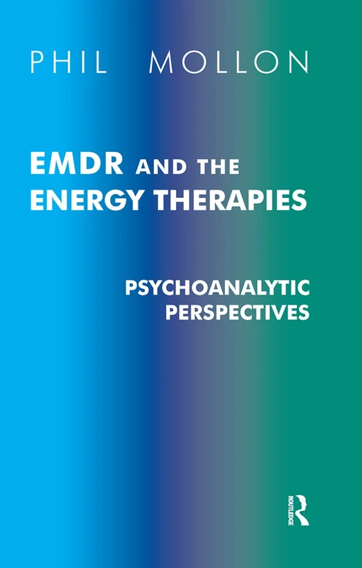 EMDR and the Energy Therapies: Psychoanalytic Perspectives