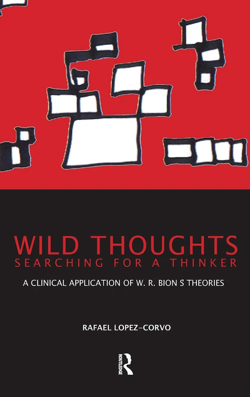 Routledge Wild Thoughts Searching for a Thinker - Bion Theory