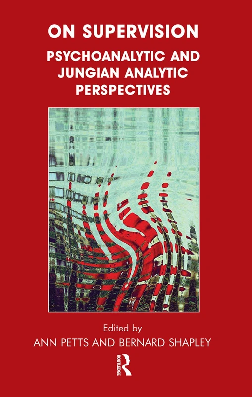 On Supervision: Psychoanalytic and Jungian Analytic Perspectives