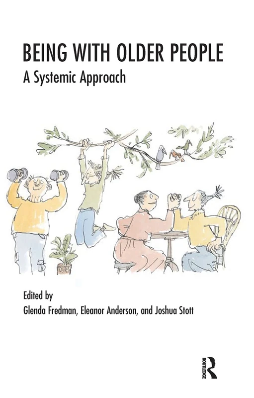Being with Older People: A Systemic Approach - Routledge