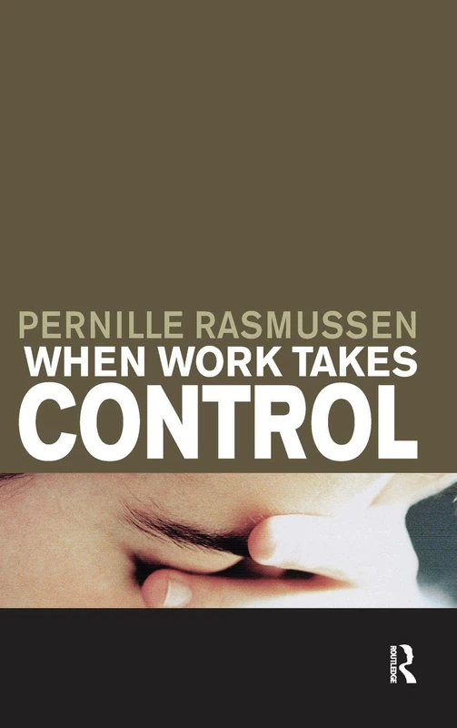 Routledge - When Work Takes Control: Psychology of Work Addiction - Image 1