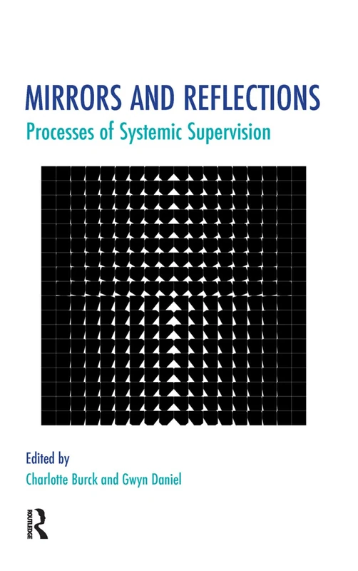 Routledge Mirrors and Reflections - Systemic Supervision Book