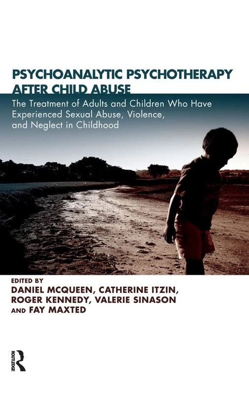 Routledge Psychoanalytic Psychotherapy After Child Abuse Book