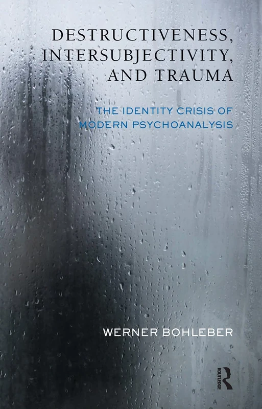 Routledge - Destructiveness, Intersubjectivity and Trauma Book