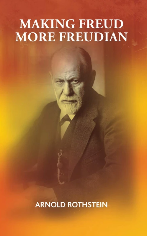 Making Freud More Freudian by Routledge - Psychology Book
