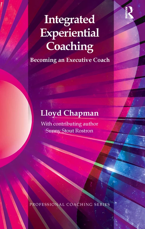 Routledge Integrated Experiential Coaching Book