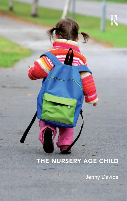 Routledge The Nursery Age Child - Developmental Psychology Book