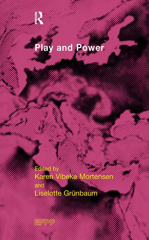Play and Power (The EFPP Monograph Series)