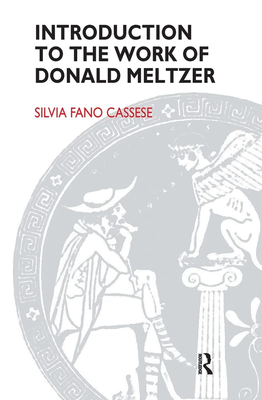 Routledge - Introduction to the Work of Donald Meltzer Book