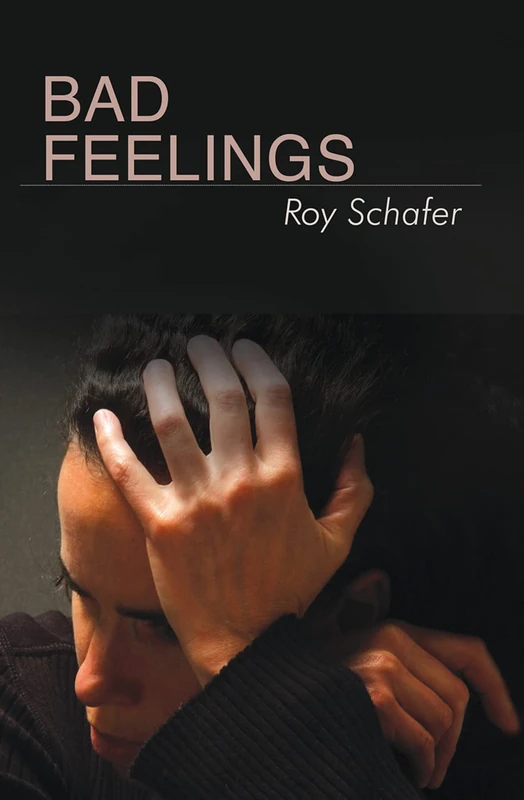 Bad Feelings: Selected Psychoanalytic Essays - Image 1