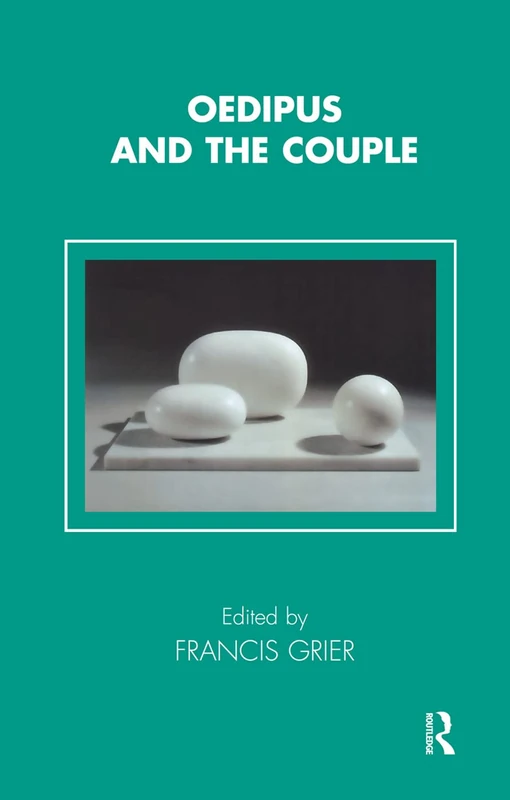 Oedipus and the Couple (Tavistock Clinic Series)