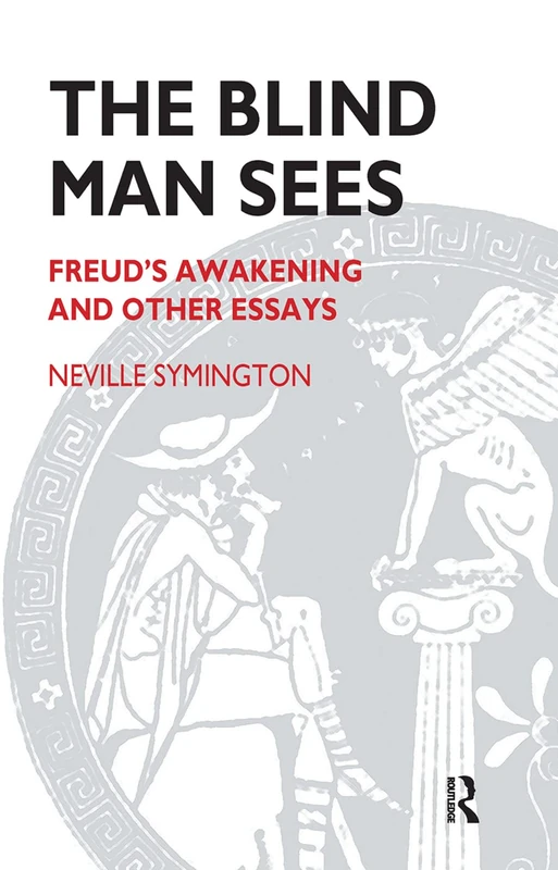 The Blind Man Sees: Freud's Awakening and Other Essays