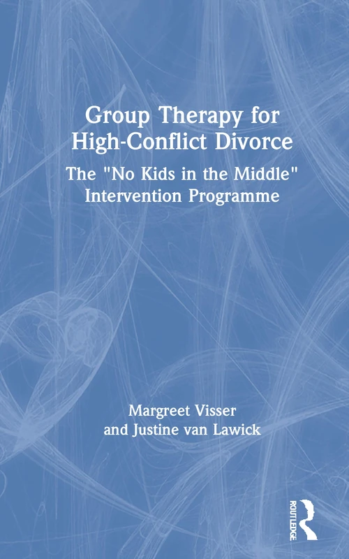 Routledge Group Therapy for High-Conflict Divorce Book