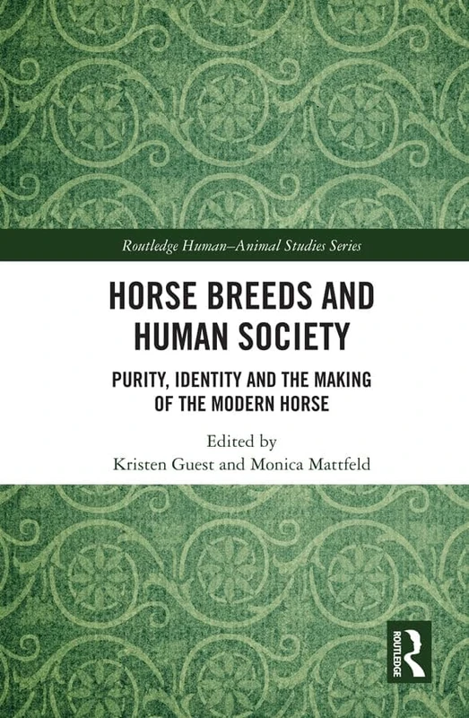 Routledge Horse Breeds and Human Society - Academic Book