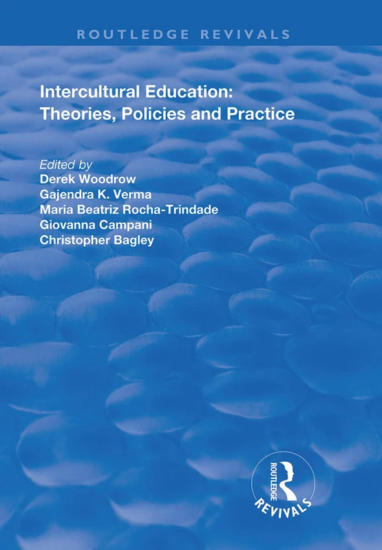 Routledge Intercultural Education: Theories, Policies and Practices