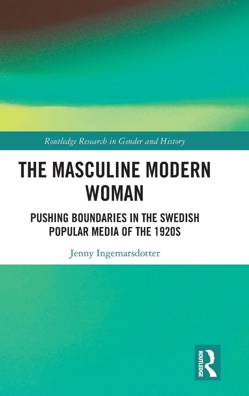 Routledge The Masculine Modern Woman - Swedish History Book