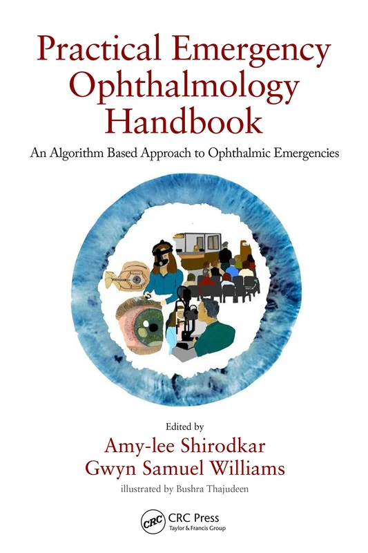 Practical Emergency Ophthalmology Handbook: An Algorithm Based Approach to Ophthalmic Emergencies